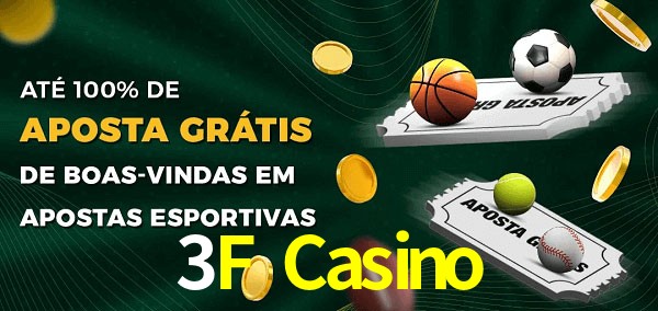 3F Casino Ate 100% de Aposta Gratis
